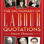 The Dictionary of Labour Quotations