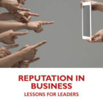 Reputation in Business: Lessons for Leaders